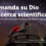 Domanda su Dio e Ricerca Scientifica